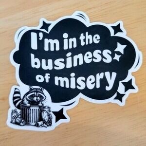 Paramore Themed Raccoon Sticker I'm In The Business Of Misery Funny Laptop Decal